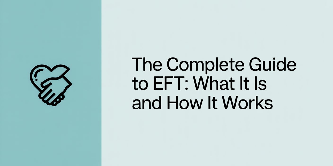 The Complete Guide to EFT: What It Is and How It Works